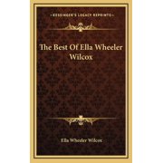 The Best Of Ella Wheeler Wilcox Hardcover by Ella Wheeler Wilcox