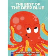 The Best of the Deep Blue My Splashing Sneak-A-Peek Book, Hardcover