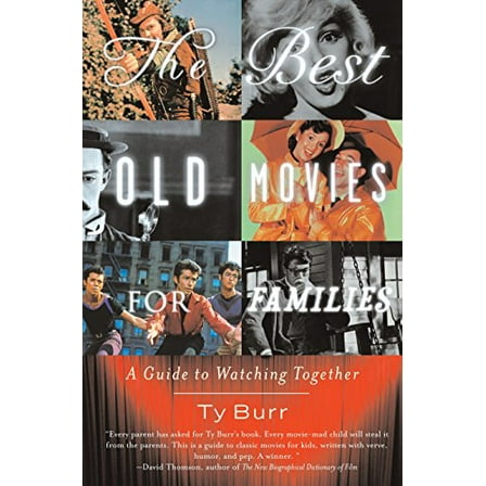 Pre-Owned The Best Old Movies for Families: A Guide to Watching Together (Paperback) 1400096863 9781400096862