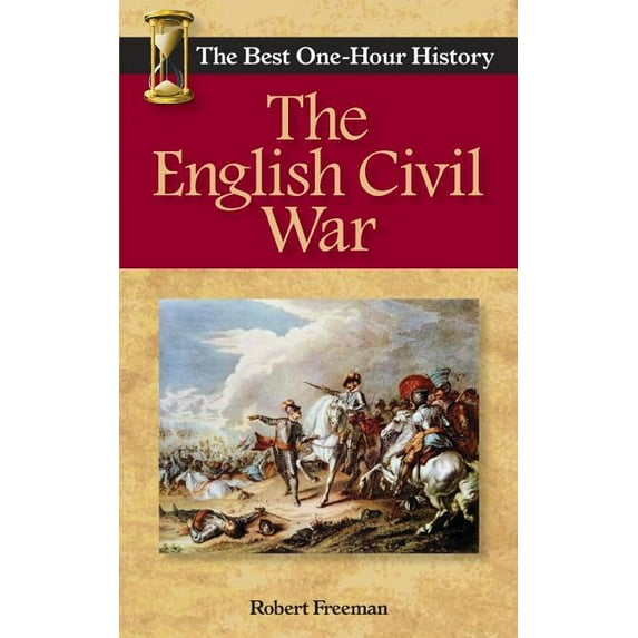 The Best One Hour History: The English Civil War (Paperback)