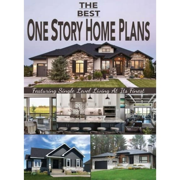 Pre-Owned The Best One Story Home Plans: Featuring Single Level Living At Its Finest (Unknown) 1586780093 9781586780098