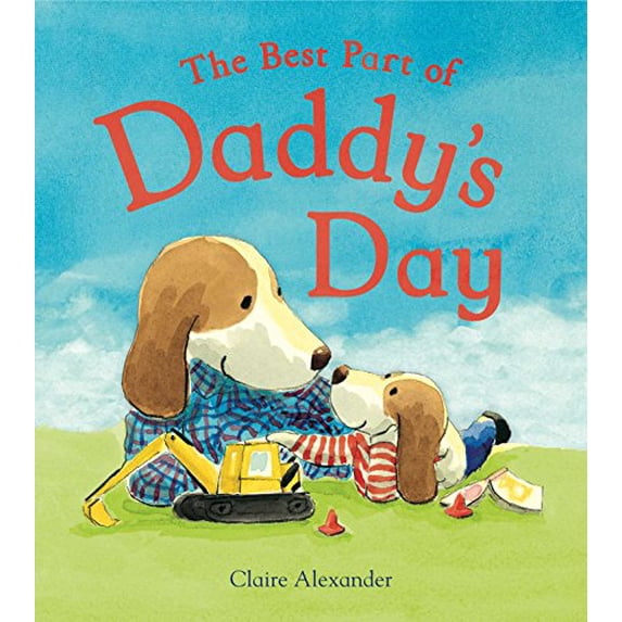 Pre-Owned The Best Part of Daddy's Day (Hardcover) 1499801963 9781499801965