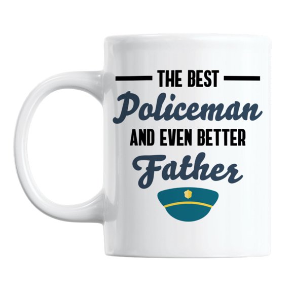 The Best Policeman and Even Better Father White Ceramic Coffee & Tea Mug (11oz)