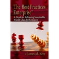 thumbnail image 1 of Pre-Owned The Best Practices Enterprise: A Guide to Achieving Sustainable World-Class Performance Paperback, 1 of 1