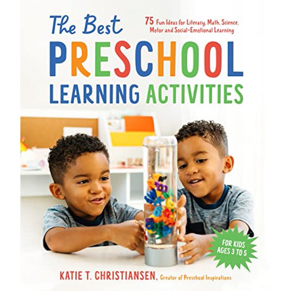 Pre-Owned The Best Preschool Learning Activities: 75 Fun Ideas for Literacy, Math, Science, Motor and Social-Emotional Learning for Kids Ages 3 to 5 (Paperback) 1645676404 9781645676409