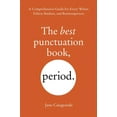 thumbnail image 1 of The Best Punctuation Book, Period: A Comprehensive Guide for Every Writer, Editor, Student, and Businessperson, (Paperback), 1 of 1