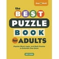 thumbnail image 1 of The Best Puzzle Book for Adults : Popular Word, Logic, and Math Puzzles to Entertain Your Brain (Paperback), 1 of 1
