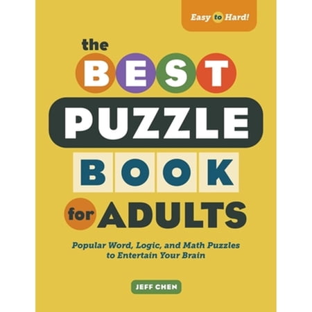 Pre-Owned The Best Puzzle Book for Adults: Popular Word Logic and Math Puzzles to Entertain Your Brain (Paperback) 1638071187 9781638071181