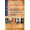 thumbnail image 1 of The Best Quotes on Business, Leadership,   Life  Paperback  David A. Bell, 1 of 1