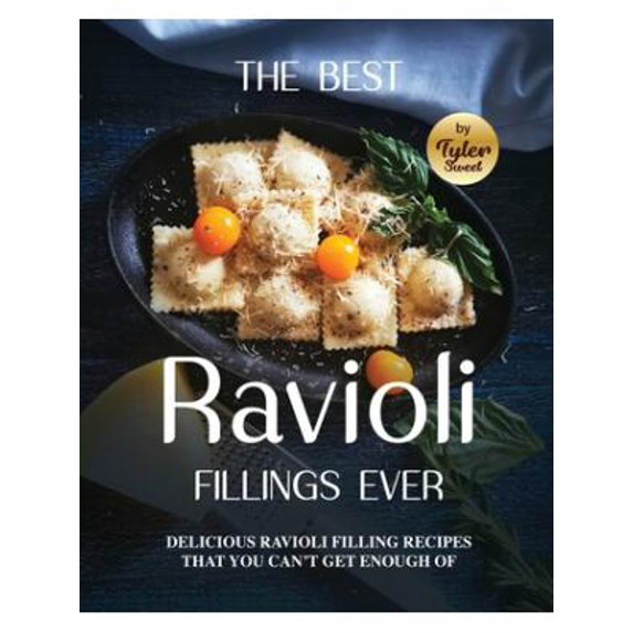 The Best Ravioli Fillings Ever: Delicious Ravioli Filling Recipes That ...