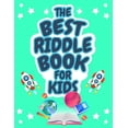 thumbnail image 1 of The Best Riddle Book for Kids: Kids Challenging Riddles Book for Kids, Boys and Girls Ages 9-12. Brain Teasers that Kids, (Paperback), 1 of 1