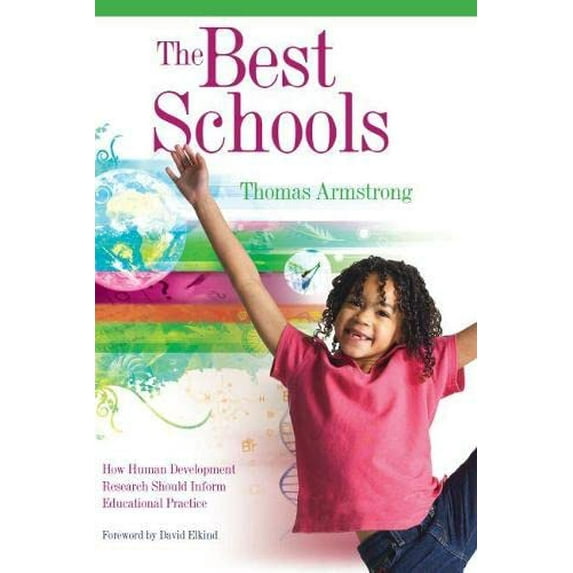 Pre-Owned The Best Schools: How Human Development Research Should Inform Educational Practice (Paperback) 141660457X 9781416604570