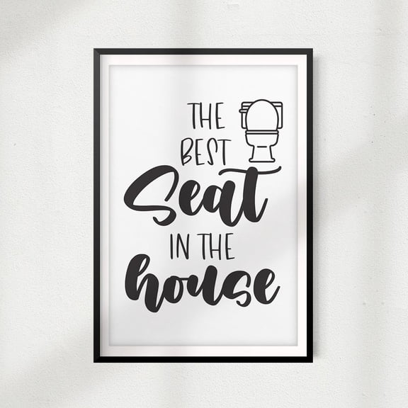 The Best Seat In The House 5" x 7" UNFRAMED Print Home Décor, Bathroom Quote Wall Art