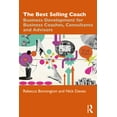 thumbnail image 1 of The Best Selling Coach: Business Development for Business Coaches, Consultants and Advisors, (Paperback), 1 of 1