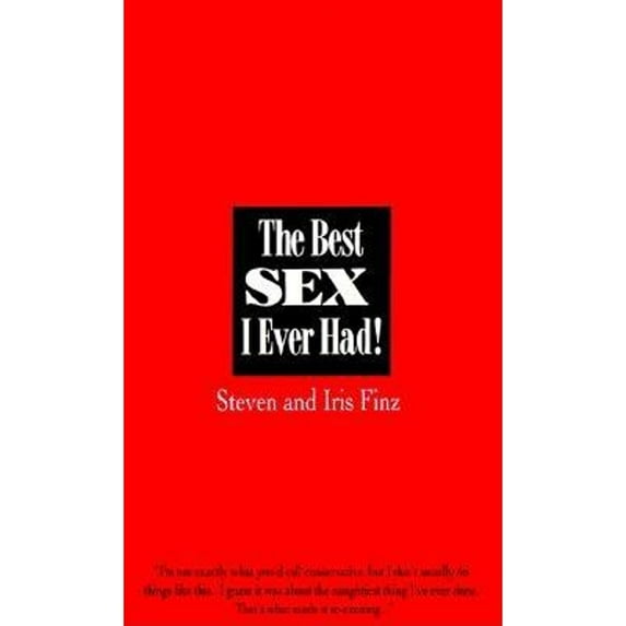 Pre-Owned The Best Sex I Ever Had!: Real People Recall Their Most Erotic Experiences (Unknown) 0312950837 9780312950835