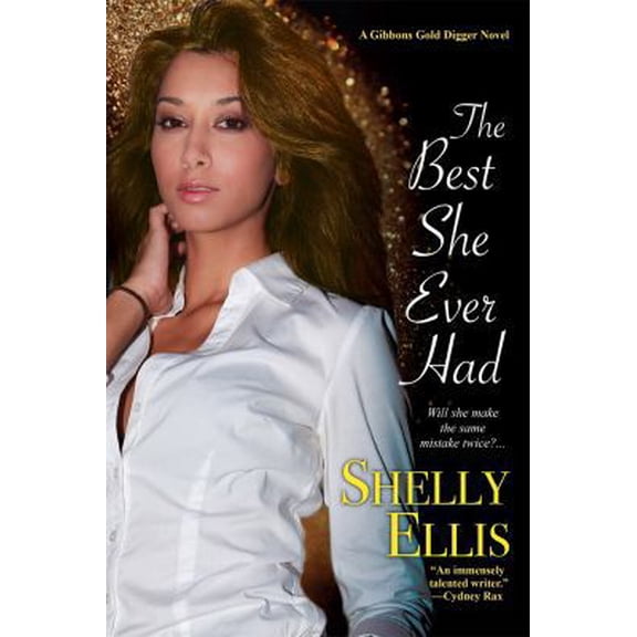 Pre-Owned The Best She Ever Had (A Gibbons Gold Digger Novel) (Paperback) 1617733954 9781617733956