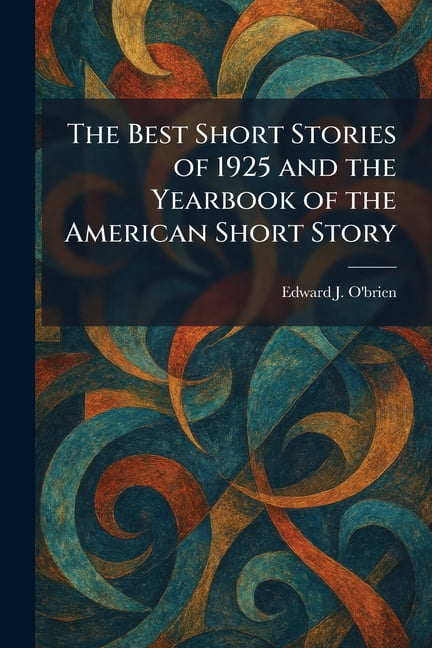 The Best Short Stories of 1925 and the Yearbook of the American Short Story, (Paperback)