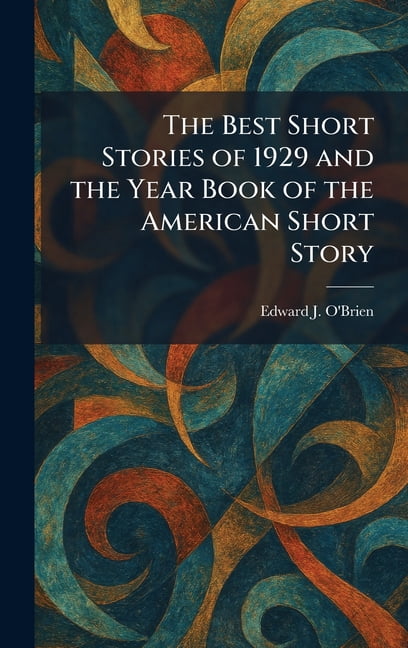 The Best Short Stories of 1929 and the Year Book of the American Short Story, (Hardcover)