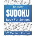 thumbnail image 1 of The Best Sudoku Book For Seniors: 101 Medium Puzzles For Seniors And Adults,, (Paperback), 1 of 1