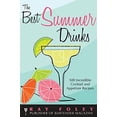 thumbnail image 1 of Pre-Owned The Best Summer Drinks: 500 Incredible Cocktail and Appetizer Recipes (Mass Market Paperback) 1402218435 9781402218439, 1 of 1