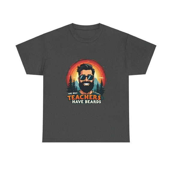 The Best Teachers have Beards Cotton Tee