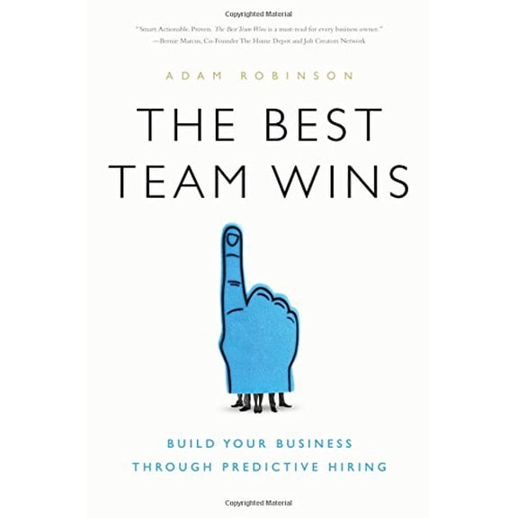 Pre-Owned The Best Team Wins: Build Your Business Through Predictive Hiring, 9781626343825, 1626343829, Hardcover,