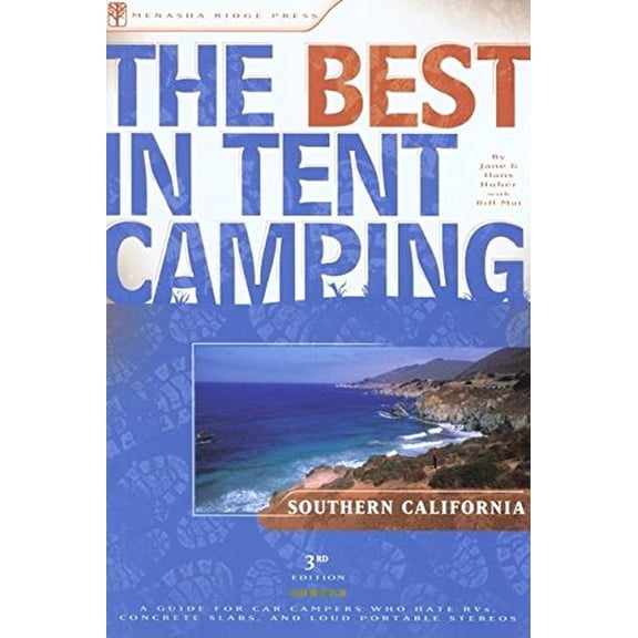 Pre-Owned The Best in Tent Camping: Southern California: A Guide for Car Campers Who Hate RVs, Concrete Slabs, and Loud Portable Stereos (Best Tent Camping) (Paperback) 0897325818 9780897325813