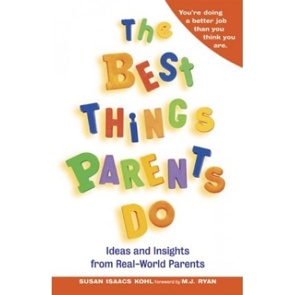 Pre-Owned Best Things Parents Do: Ideas and Insights from Real-World Parents Paperback