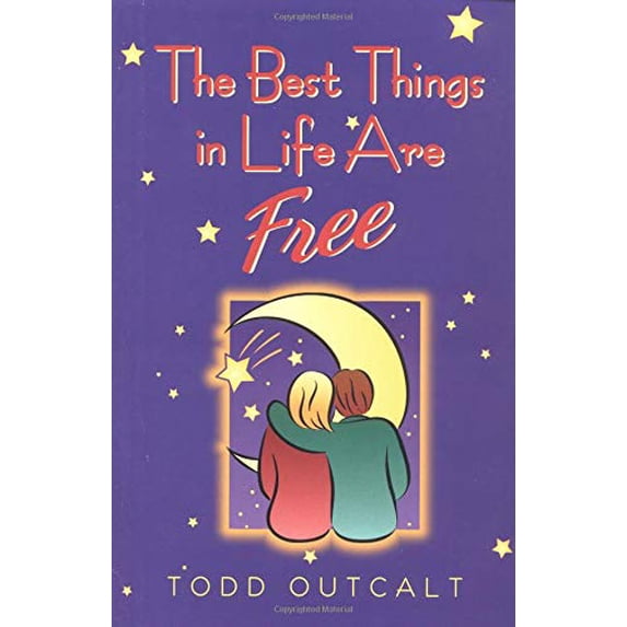 Pre-Owned The Best Things in Life Are Free (Paperback) 1558746072 9781558746077