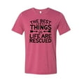 thumbnail image 1 of The Best Things in Life are Rescued Adult Short Sleeve Jersey Tee-Heather Raspberry-Small, 1 of 4