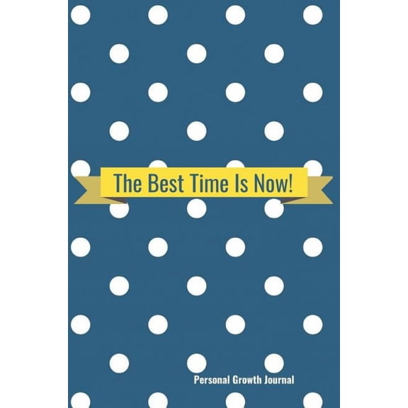 The Best Time Is Now!, (Paperback)