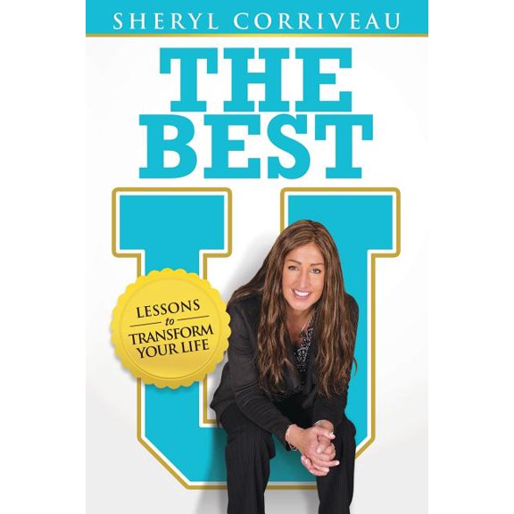 The Best U: Lessons to Transform Your Life