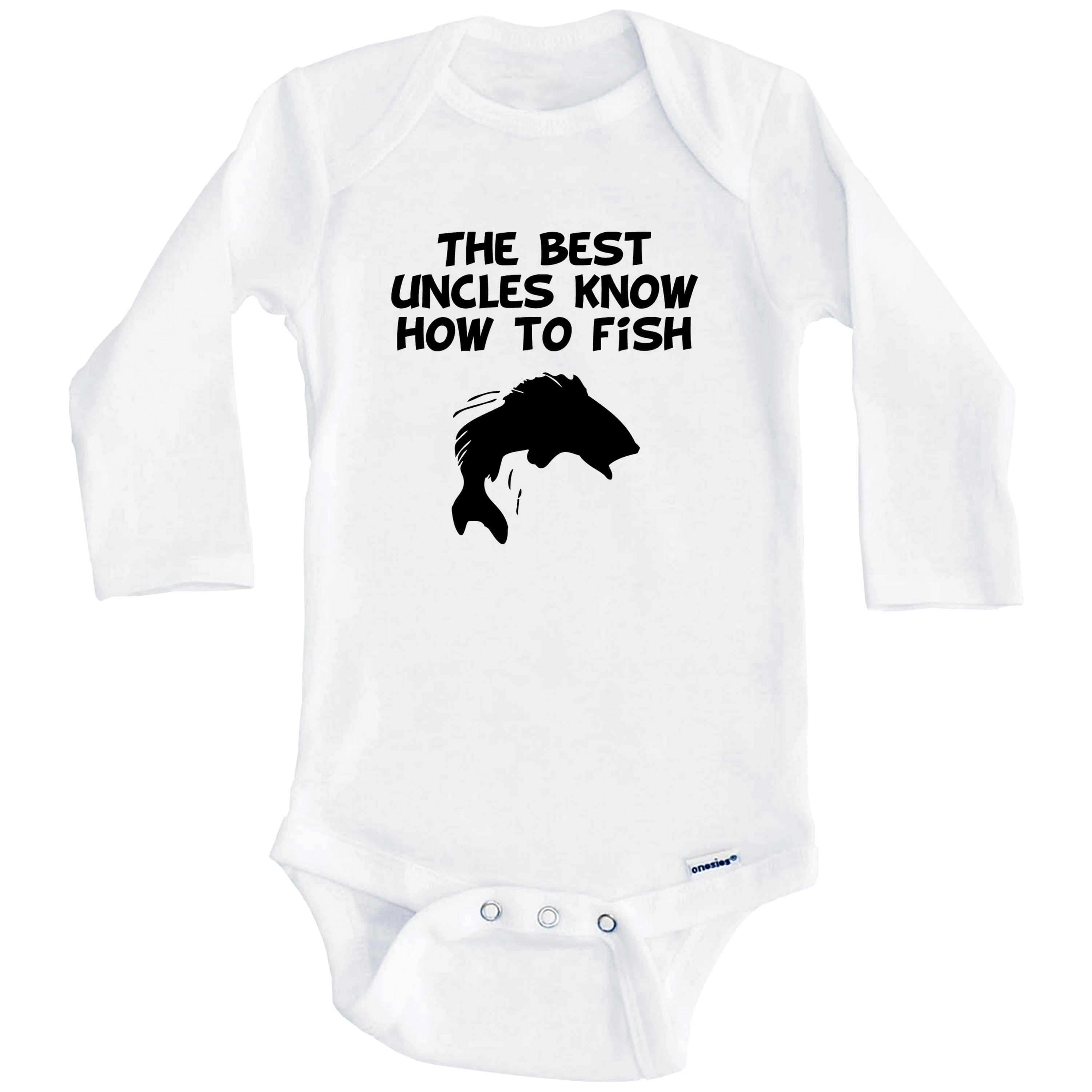 The Best Uncles Know How To Fish One Piece Baby Bodysuit (Long Sleeve), 0-3 Months White