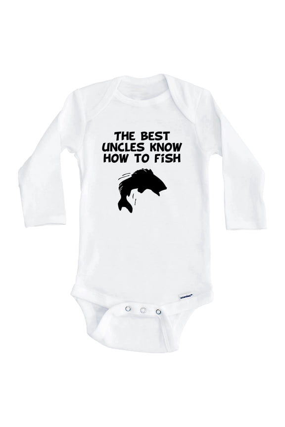 The Best Uncles Know How To Fish One Piece Baby Bodysuit (Long Sleeve), 0-3 Months White