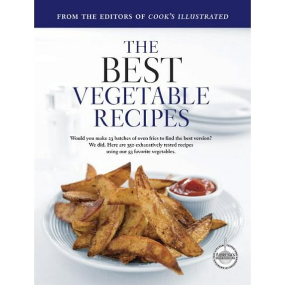 Pre-Owned The Best Vegetable Recipes (Best Recipe Classics) (Paperback) 1933615168 9781933615165