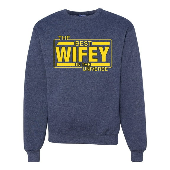 The Best Wifey in the Universe | Mens and Womens Mother's Day Crewneck Graphic Sweatshirt, Vintage Heather Navy, Small