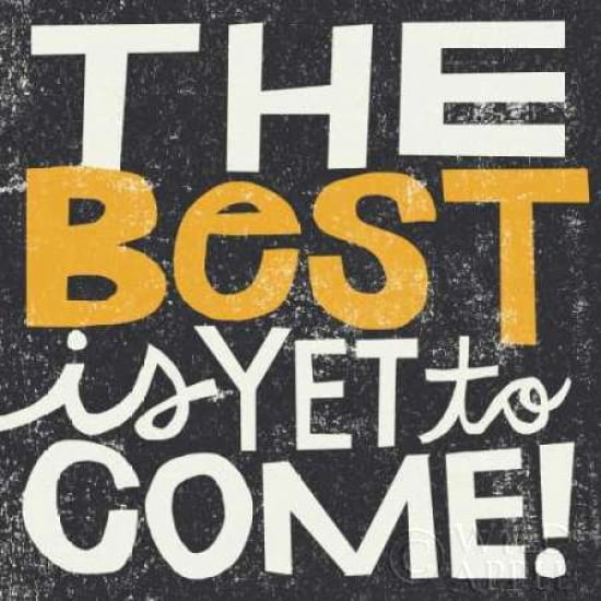 The Best is Yet to Come Canvas Art - Michael Mullan (24 x 24)
