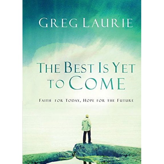 Pre-Owned The Best is Yet to Come: Faith for Today, Hope for the Future Paperback