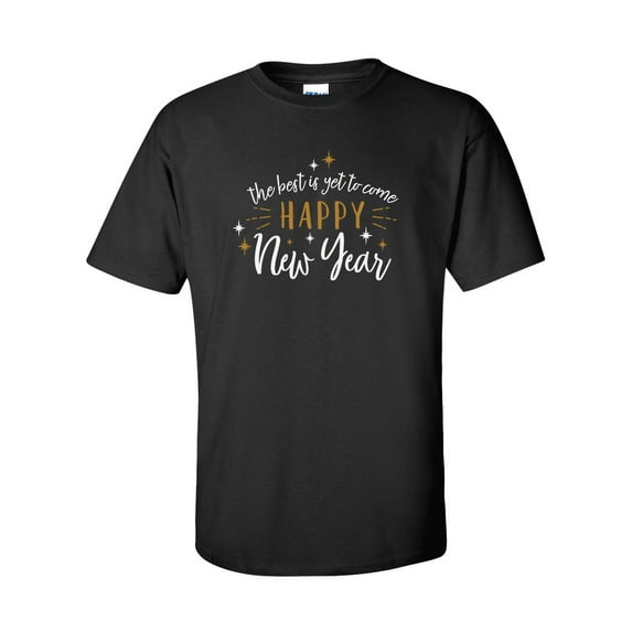 The Best is Yet to Come Happy New Year 2021 Unisex Adult Short Sleeve T-shirt-Black-large