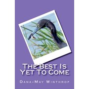 The Best is Yet to Come Paperback