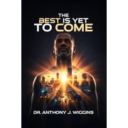 The Best is Yet to Come, Paperback