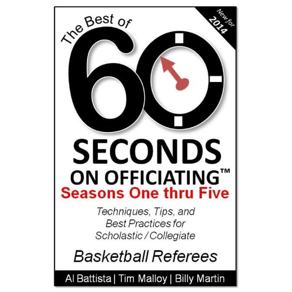 The Best of 60 Seconds on Officiating: Seasons 1 - 5 Paperback Billy Martin, Tim Malloy, Al Battista