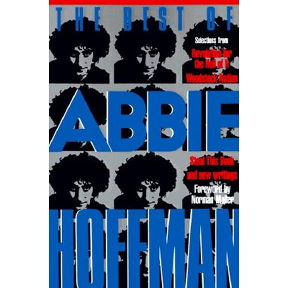 Pre-Owned The Best of Abbie Hoffman: Selections from Revolution for the Hell of It, Woodstock Nation, Steal this Book and New Writings (Paperback) 0941423425 9780941423427