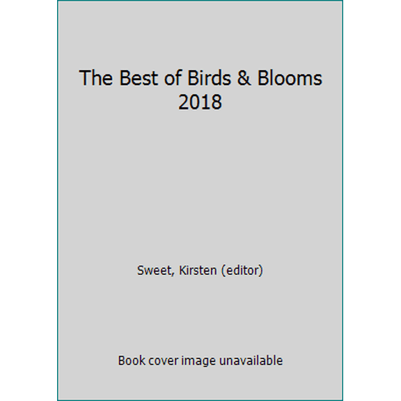 Pre-Owned The Best of Birds & Blooms 2018 9781617657436