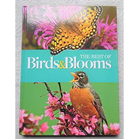 Pre-Owned The Best of Birds and Blooms (Hardcover) 1617655015 9781617655012