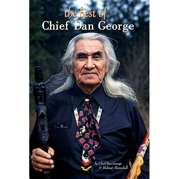 Pre-Owned The Best of Chief Dan George (Paperback) 0888395442 9780888395443