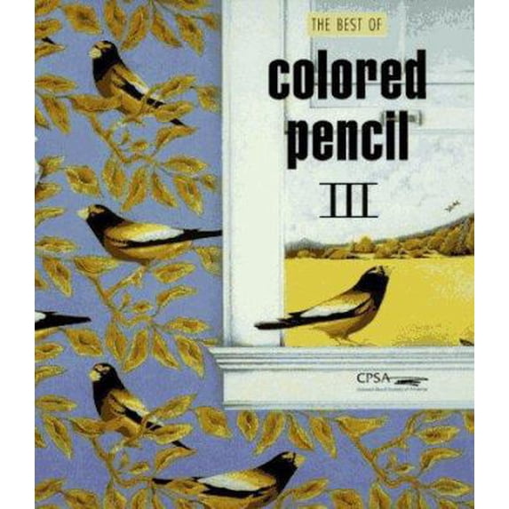Pre-Owned The Best of Colored Pencil, III (Hardcover) 1564962091 9781564962096
