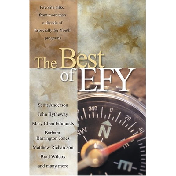Pre-Owned The Best of Efy: Favorite Talks from More Than a Decade of Especially for Youth Programs (Paperback) 1590380975 9781590380970