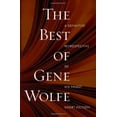 thumbnail image 1 of Pre-Owned The Best of Gene Wolfe : A Definitive Retrospective of His Finest Short Fiction (Hardcover) 9780765321350, 1 of 1