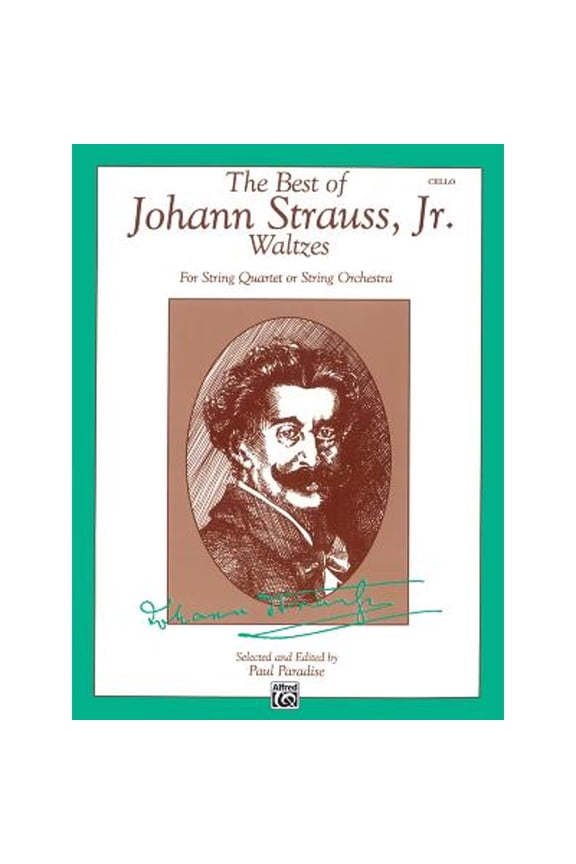 Pre-Owned The Best of Johann Strauss, Jr. Waltzes (for String Quartet or String Orchestra): Cello (Paperback 9780769254531) by Johann Strauss, Paul Paradise